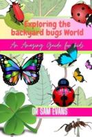 Exploring the Backyard Bug World