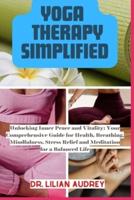 Yoga Therapy Simplified