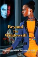 Beyond The Windowsill