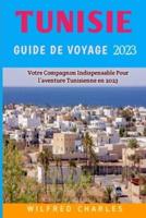Guide De Voyage Tunisie 2023
