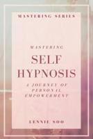 Mastering Self Hypnosis