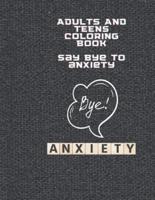 Say Bye to Anxiety Premium Coloring Book for Adults and Teens