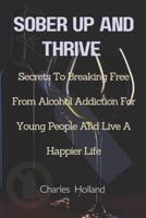 Sober Up and Thrive