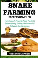 Snake Farming Secrets Unveiled