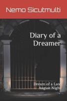 Diary of a Dreamer. Dream of a Late August Night