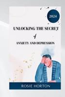 Unlocking the Secret of Anxiety and Depression