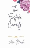 The Ecstatic Comedy