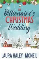 The Billionaire's Christmas Wedding