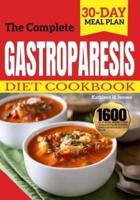 The Complete Gastroparesis Diet Cookbook