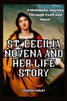 St. Cecilia Novena And Her Life Story