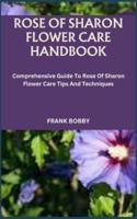 Rose of Sharon Flower Care Handbook