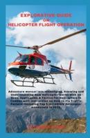 Explorative Guide on Helicopter Flight Operation