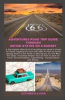 Adventures Road Trip Guide Through United States on a Budget