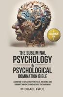 The Subliminal Psychology & Psychological Domination Bible