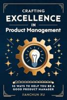Crafting Excellence in Product Management