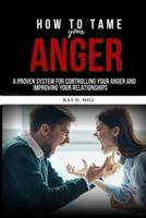 How to Tame Your Anger