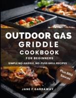 The Outdoor Gas Griddle Cookbook For Beginners