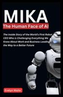MIKA, The Human Face of AI