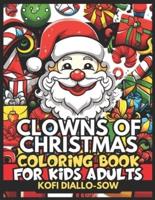 Clowns Of Christmas Coloring Book For Kids Adults