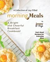 A Collection of Joy-Filled Morning Meals