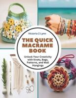 The Quick Macrame Book