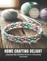 Home Crafting Delight