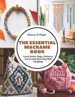 The Essential Macrame Book