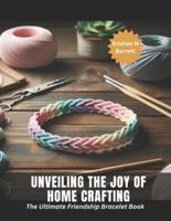 Unveiling the Joy of Home Crafting