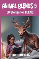 Animal Blends 9 Stories for Teens