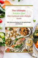 The Ultimate Pritikin Diet Cookbook and Lifestyle Guide