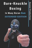 Bare-Knuckle Boxing in Muay Boran Nam