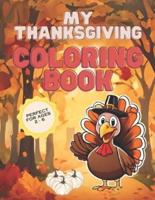 My Thanksgiving Coloring Book - Perfect for Ages 2 to 6 A Fun Learning Activity for Toddlers