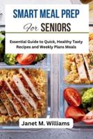 Smart Meal Prep For Seniors