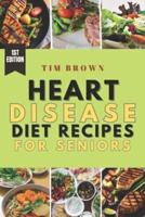 Heart Disease Diet Recipes for Seniors