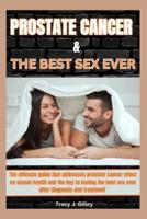 Prostate Cancer &The Best Sex Ever