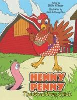 Henny Penny the Good New Chick
