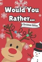 Would You Rather... Christmas Edition