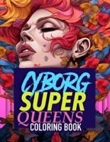 Cyborg Super Drag Queens