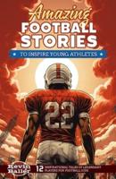 Amazing Football Stories to Inspire Young Athletes
