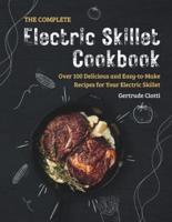 The Complete Electric Skillet Cookbook