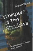 Whispers of The Shadows