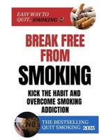 Break Free From Smoking