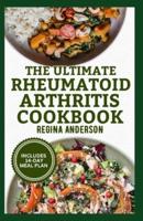 The Ultimate Rheumatoid Arthritis Cookbook