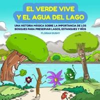 El Verde Vive Y El Agua Del Lago