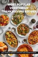 Most Popular Vegetarian Thanksgiving Recipes Ideas Cookbook