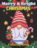 Merry & Bright Christmas Gnomes Coloring Book