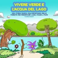 Vivere Verde E L'Acqua Del Lago