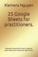 25 Google Sheets for Practitioners.