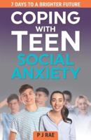 Coping With Teen Social Anxiety