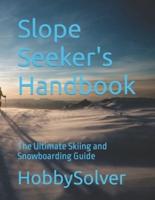 Slope Seeker's Handbook